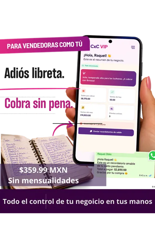 Adiós libreta, cobra sin pena — la app CxC VIP mostrando saldo por cobrar, ventas del mes y clientes activos, junto a un recordatorio de saldo enviado por WhatsApp